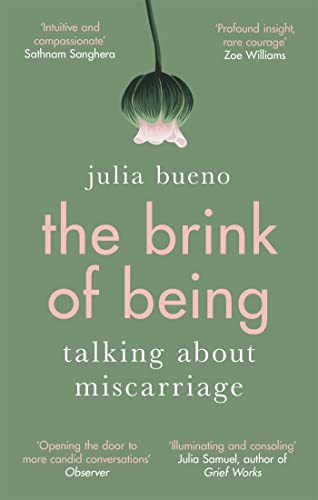 The Brink of Being: An award-winning exploration of miscarriage and pregnancy loss von Virago