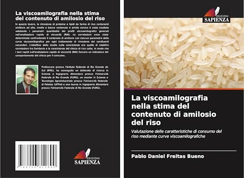 La viscoamilografia nella stima del contenuto di amilosio del riso: Valutazione delle caratteristiche di consumo del riso mediante curve viscoamilografiche von Edizioni Sapienza
