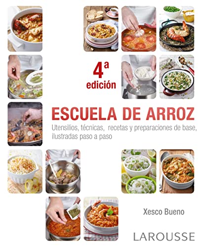 Escuela de arroz (LAROUSSE - Libros Ilustrados/ Prácticos - Gastronomía) von Larousse