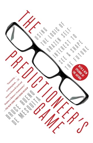 The Predictioneer's Game: Using the Logic of Brazen Self-Interest to See and Shape the Future von Random House Trade Paperbacks