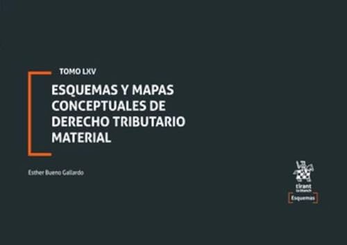 Tomo LXV Esquemas y mapas conceptuales de Derecho Tributario Material von Editorial Tirant lo Blanch