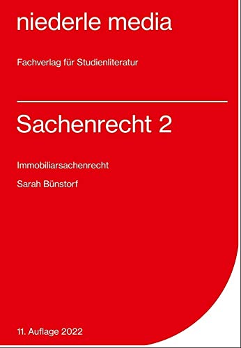 Sachenrecht 2 - Immobiliarsachenrecht - 2022: Immobiliensachenrecht Sachenrecht 2 - Immobiliarsachenrecht - 2022: Immobiliensachenrecht