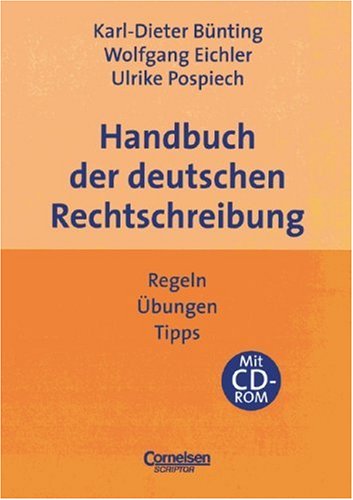 Praxisbuch: Handbuch der deutschen Rechtschreibung: Regeln, Übungen, Tipps. Buch mit CD-ROM