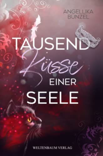 Tausend Küsse einer Seele von Weltenbaum Verlag