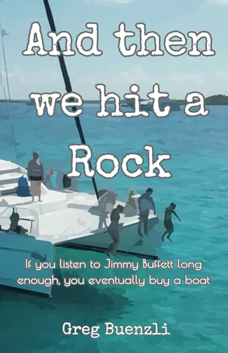 And Then We Hit a Rock von Independently published