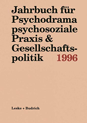 Jahrbuch für Psychodrama psychosoziale Praxis & Gesellschaftspolitik 1996 von VS Verlag für Sozialwissenschaften