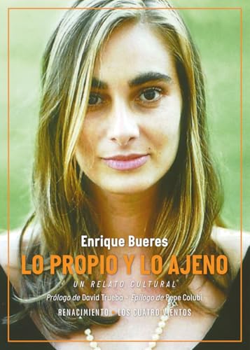 Lo propio y lo ajeno (Los Cuatro Vientos, Band 251) von Editorial Renacimiento