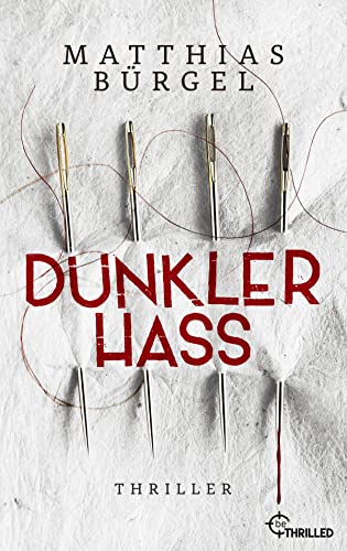 Dunkler Hass: Thriller (Fallanalytiker Falk Hagedorn, Band 1) von Lübbe