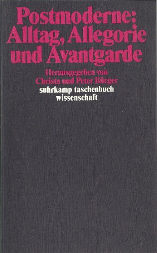 Postmoderne: Alltag, Allegorie und Avantgarde