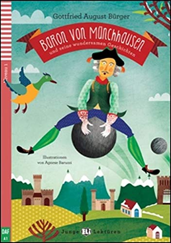BaronvonMünchhausenundseinewundersamenGeschichten-2013: Baron von Munchhausen + downloadable audio (Junge Eli Lektüren Niveau 1 A1)