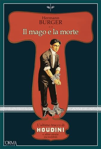 Il mago e la morte. L’ultimo trucco di Houdini e altre storie incredibili (Kreuzville Aleph) von L'orma