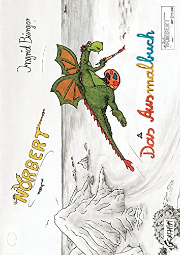 Norbert - Das Ausmalbuch: Norbert, der Drache (Sonderausgabe) (Norbert, der Drache (Sonderband))