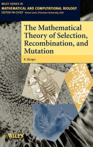 The Mathematical Theory of Selection, Recombination, and Mutation (Wiley Series in Mathematical and Computational Biology)