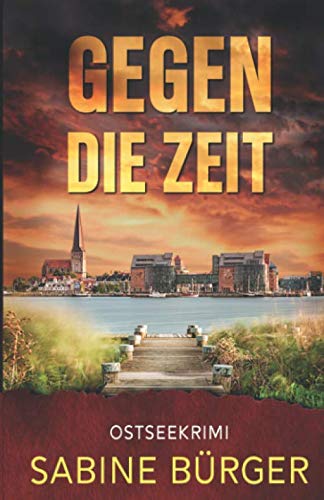 Gegen die Zeit: Ostseekrimi von Independently published