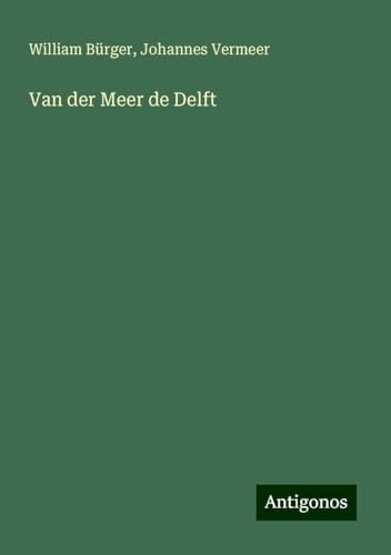 Van der Meer de Delft von Antigonos Verlag
