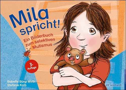Mila spricht!: Ein Bilderbuch zum selektiven Mutismus