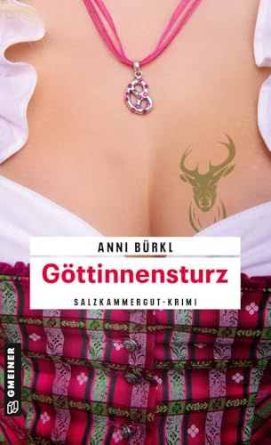 Göttinnensturz: Berenike Roithers vierter Fall von Gmeiner-Verlag