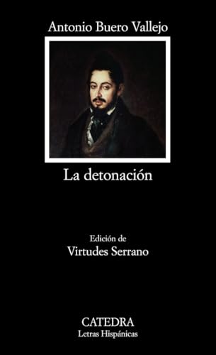 La detonación (Letras Hispánicas, Band 636) von Ediciones Cátedra