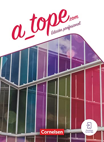 A_tope.com - Edición profesional - 11./12. Schuljahr: Schulbuch - Mit Audios und Videos in der Lernen-App