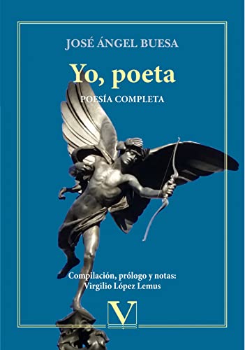 Yo, poeta : poesía completa