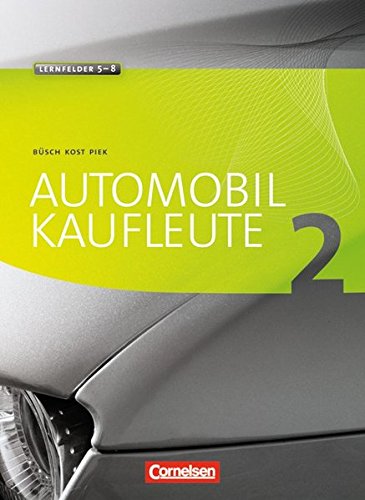 Automobilkaufleute: Band 2: Lernfelder 5-8 - Fachkunde und Arbeitsbuch: 450133-1 und 450136-2 im Paket von Cornelsen Verlag