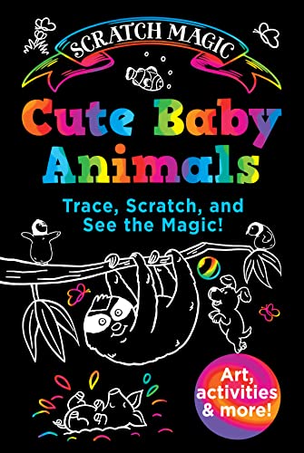 Cute Baby Animals: Trace, Scratch, and See the Magic! (Scratch Magic)