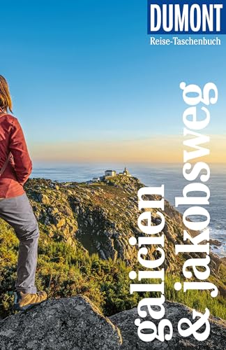 DUMONT Reise-Taschenbuch Reiseführer Galicien & Jakobsweg: Reiseführer plus Reisekarte. Mit individuellen Autorentipps und vielen Touren. von Dumont Reise Vlg GmbH + C