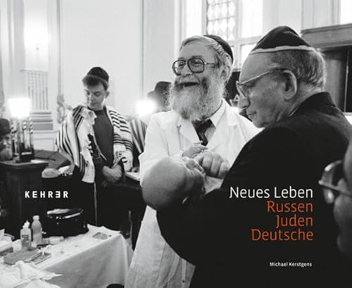 Michael Kerstgens – Neues Leben: Russen – Juden – Deutsche