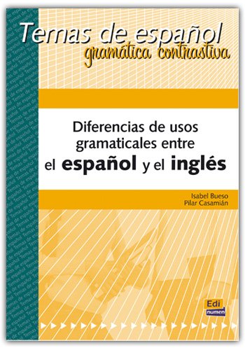 Diferencias de usos gramaticales entre el español y el inglés: Diferencias de usos gramaticales entre el espanol y el ing (Temas de Español) von Edinumen