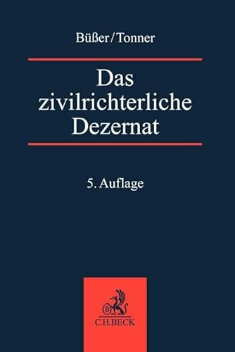 Das zivilrichterliche Dezernat von Beck C. H.