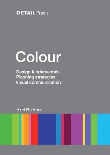Colour: Design fundamentals (DETAIL Practice)