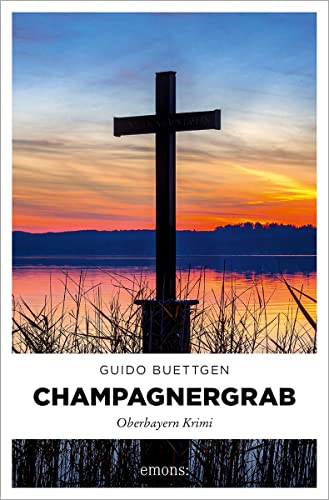 Champagnergrab: Oberbayern Krimi (Kriminalrat Madsen)