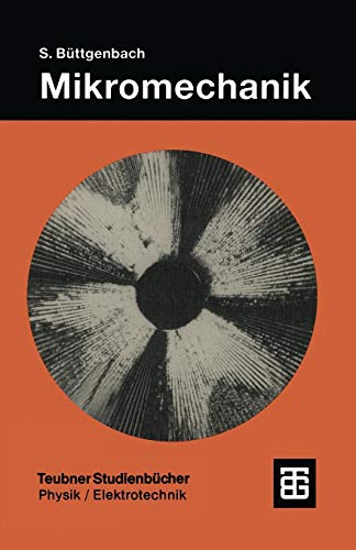 Mikromechanik: Einführung in Technologie und Anwendungen (Angewandte Physik) (German Edition)