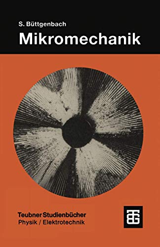 Mikromechanik: Einführung in Technologie und Anwendungen (Angewandte Physik) (German Edition)