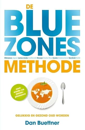 De Blue Zones methode: gelukkig en gezond oud worden De Blue Zones methode: gelukkig en gezond oud worden von Kosmos Uitgevers
