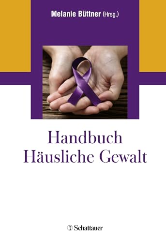 Handbuch Häusliche Gewalt von SCHATTAUER