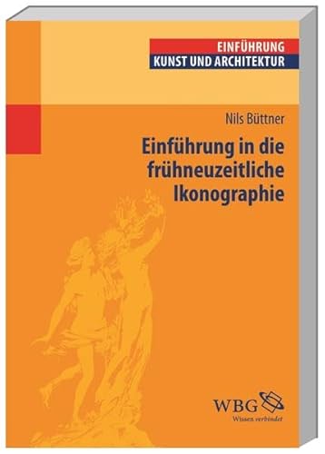 Einführung in die frühneuzeitliche Ikonographie (Studium kompakt)