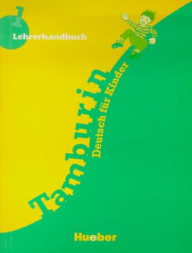 Tamburin, neue Rechtschreibung, Lehrerhandbuch: Unterrichtspraktische Hinweise, Transkription der Hörtexte und Übungen zur Aussprache, Lehrplanübersicht.Deutsch als Fremdsprache / Lehrerhandbuch Tamburin, neue Rechtschreibung, Lehrerhandbuch: Unterrichtspraktische Hinweise, Transkription der Hörtexte und Übungen zur Aussprache, Lehrplanübersicht.Deutsch als Fremdsprache / Lehrerhandbuch