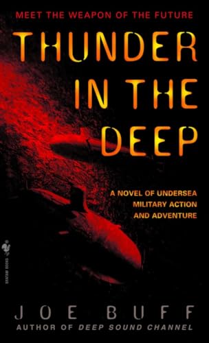 Thunder in the Deep: A Novel of Undersea Military Action and Adventure (Jeffrey Fuller, Band 2)