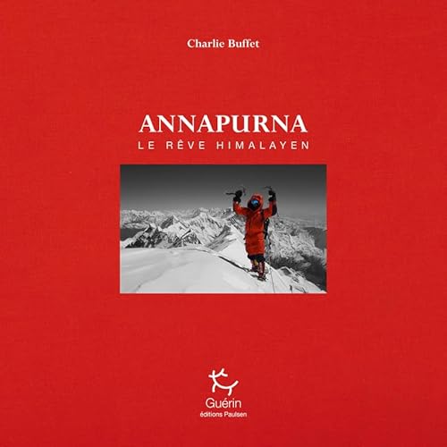 Annapurna - Une histoire humaine von PAULSEN GUERIN