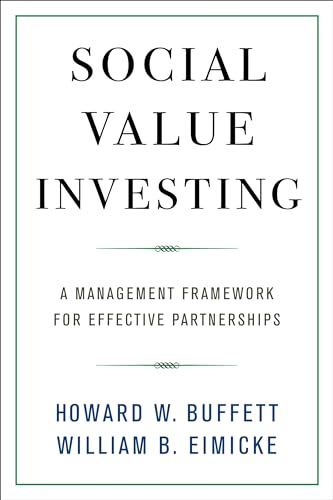 Social Value Investing: A Management Framework for Effective Partnerships von Columbia University Press
