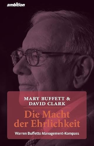 Die Macht der Ehrlichkeit: Warren Buffetts Managment-Kompass