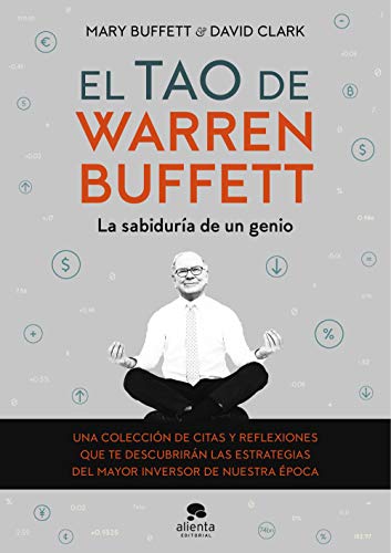 El tao de Warren Buffett: La sabiduría de un genio (Alienta) von Alienta