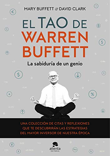 El tao de Warren Buffett: La sabiduría de un genio (Alienta)