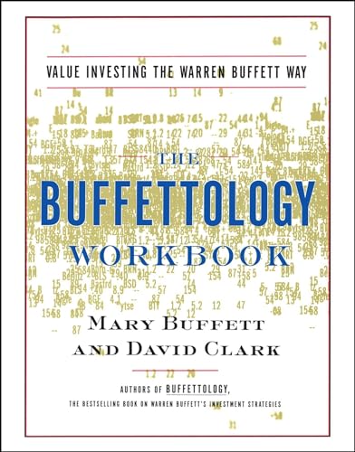 The Buffettology Workbook: The Proven Techniques for Investing Successfully in Changing Markets That Have Made Warren Buffett the World's Most Famous Investor von Scribner Book Company