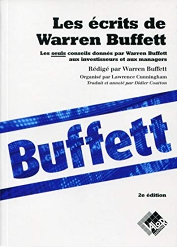 Les écrits de Warren Buffett: Les seuls conseils donnés par Warren Buffett aux investisseurs et aux managers. von VALOR