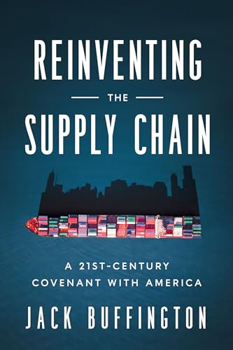 Reinventing the Supply Chain: A 21st-Century Covenant With America
