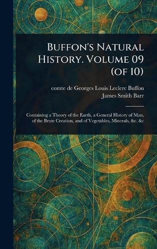 Buffon's Natural History. Volume 09 (of 10) von Anson Street Press