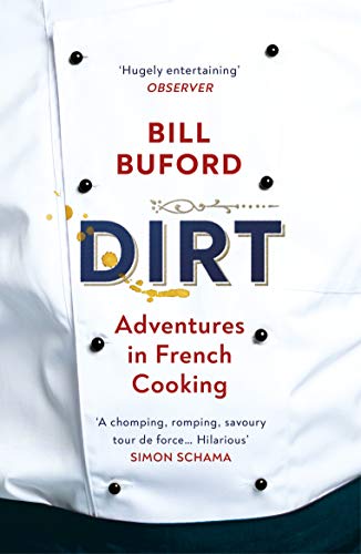Dirt: Adventures in French Cooking from the bestselling author of Heat von Vintage