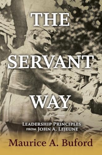 The Servant Way: Leadership Principles from John A. LeJeune von Bookbaby